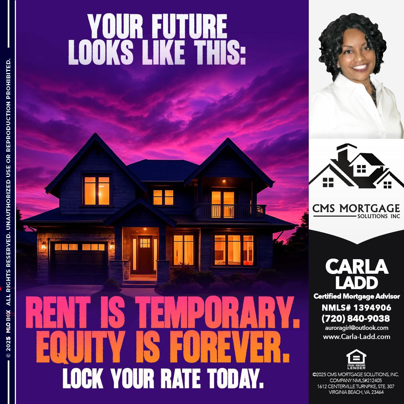 Rent is Temporary - Carla Ladd -Mortgage Loan Originator