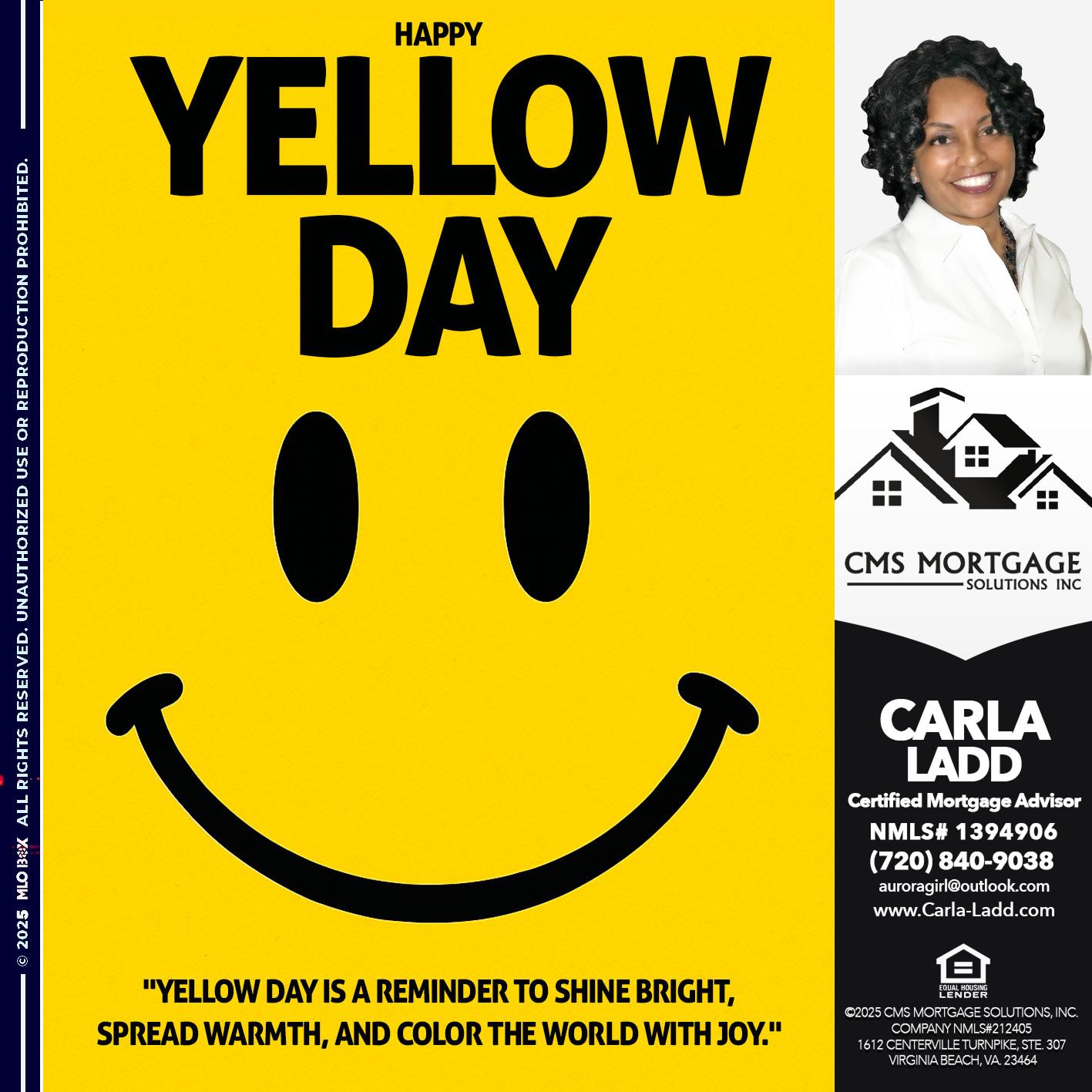 HAPPY YELLOW DAY - Carla Ladd -Mortgage Loan Originator