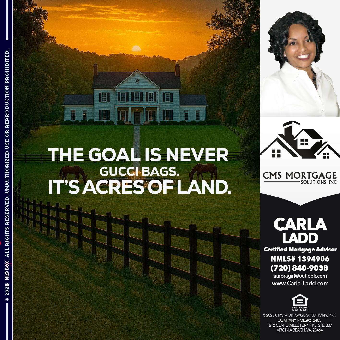 THE GOAL IS NEVER - Carla Ladd -Mortgage Loan Originator