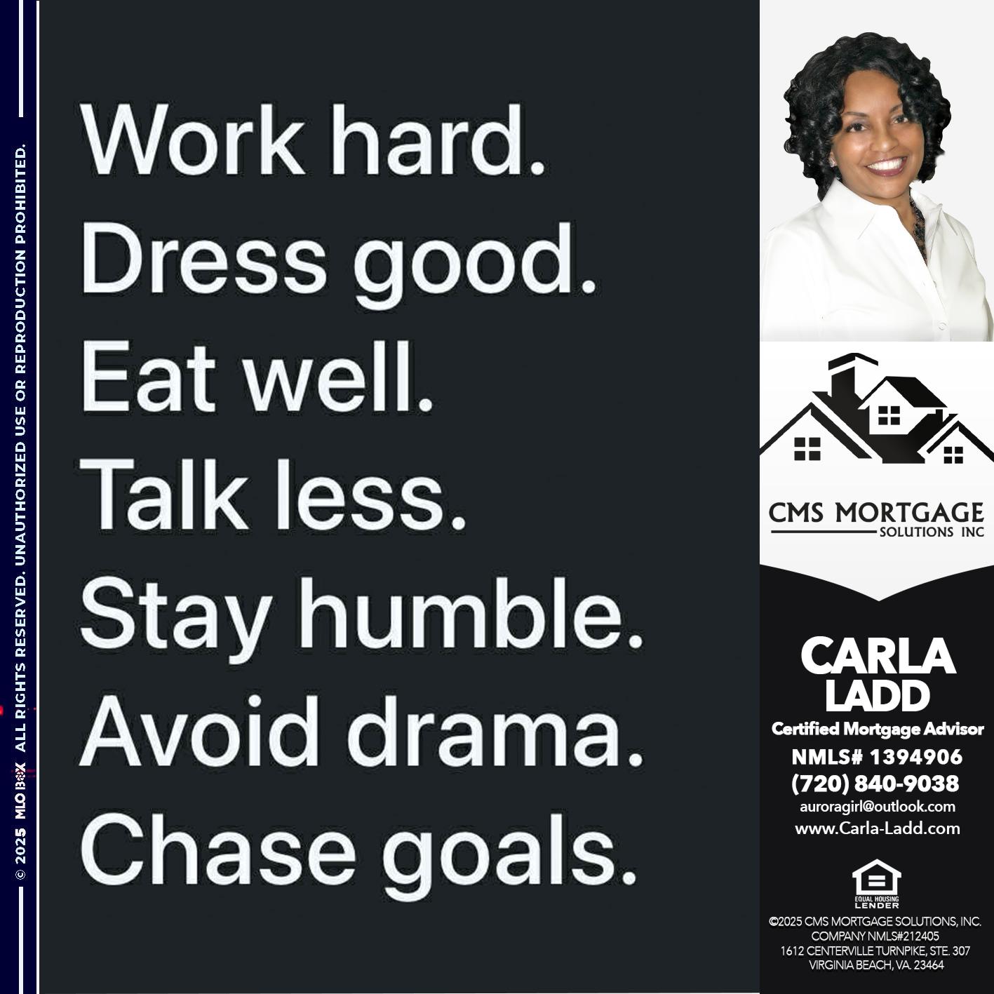 work hard - Carla Ladd -Mortgage Loan Originator