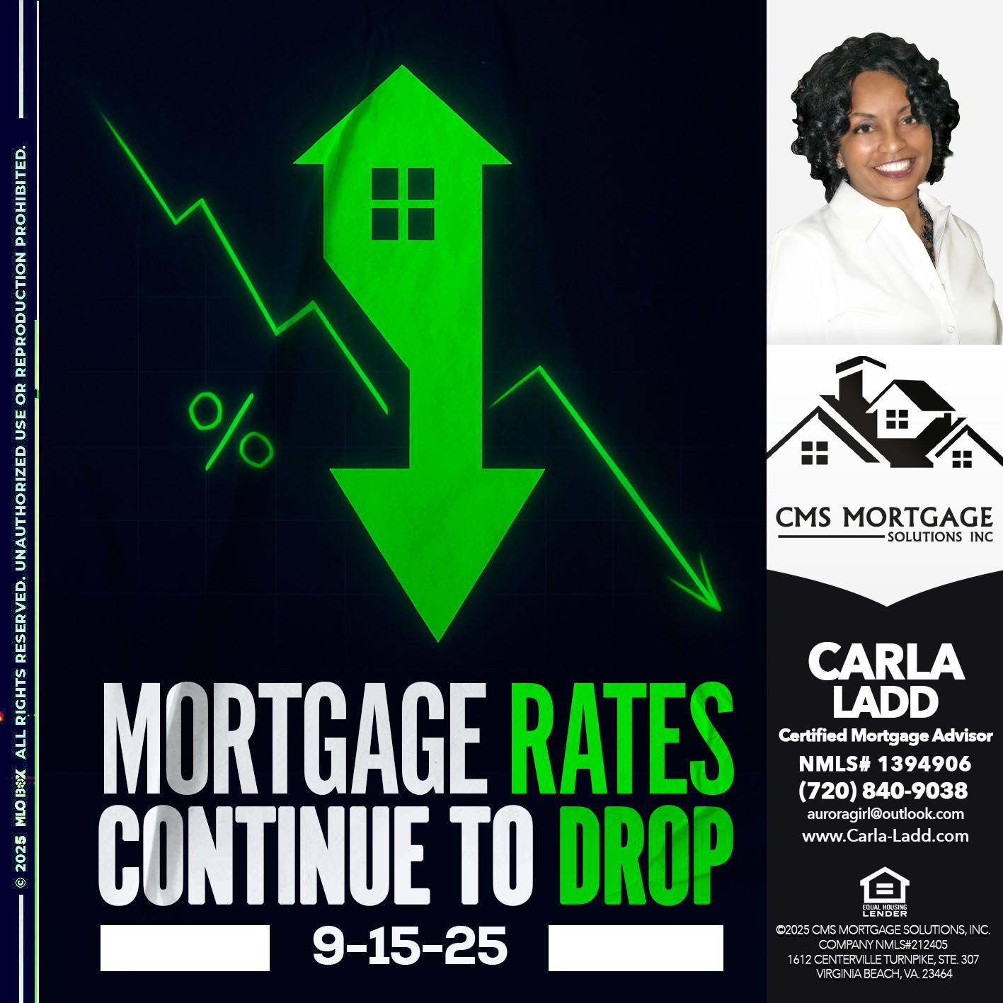 RATES DROP AGAIN - Carla Ladd -Mortgage Loan Originator