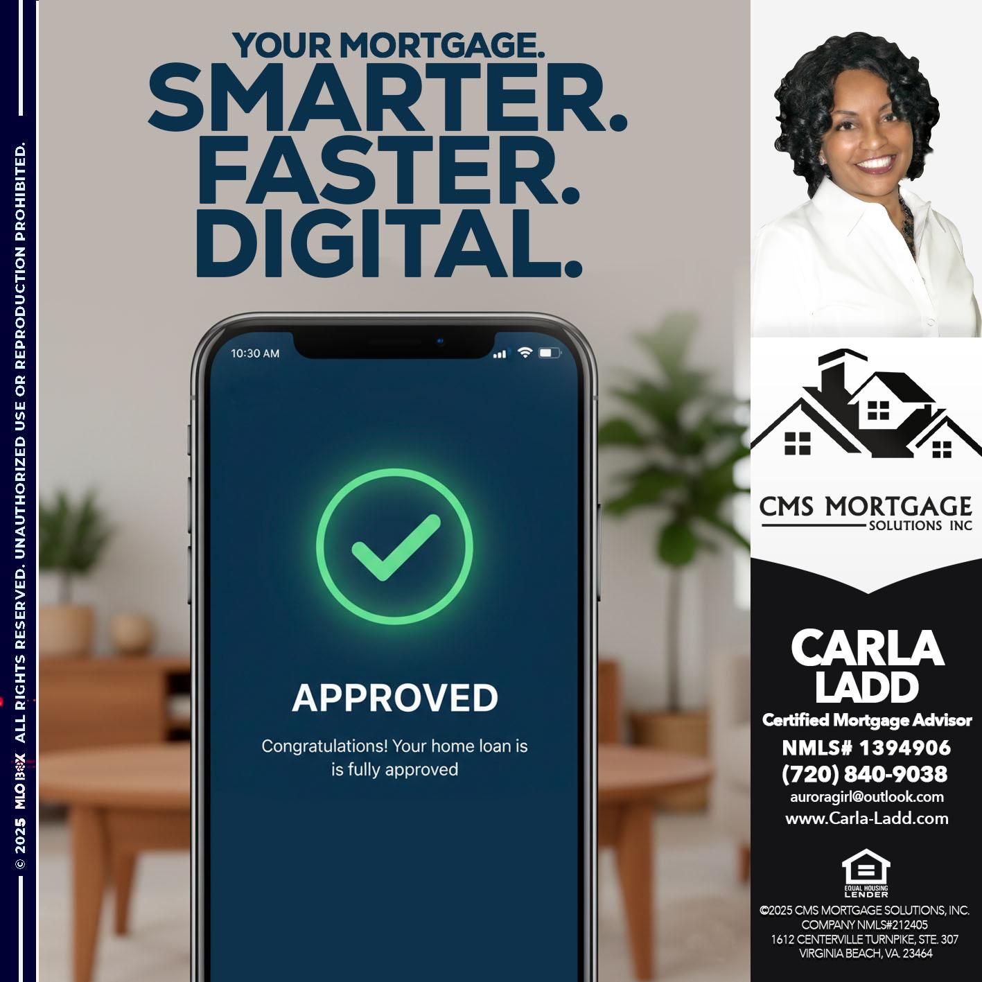 SMARTER FASTER AND DIGITAL - Carla Ladd -Mortgage Loan Originator