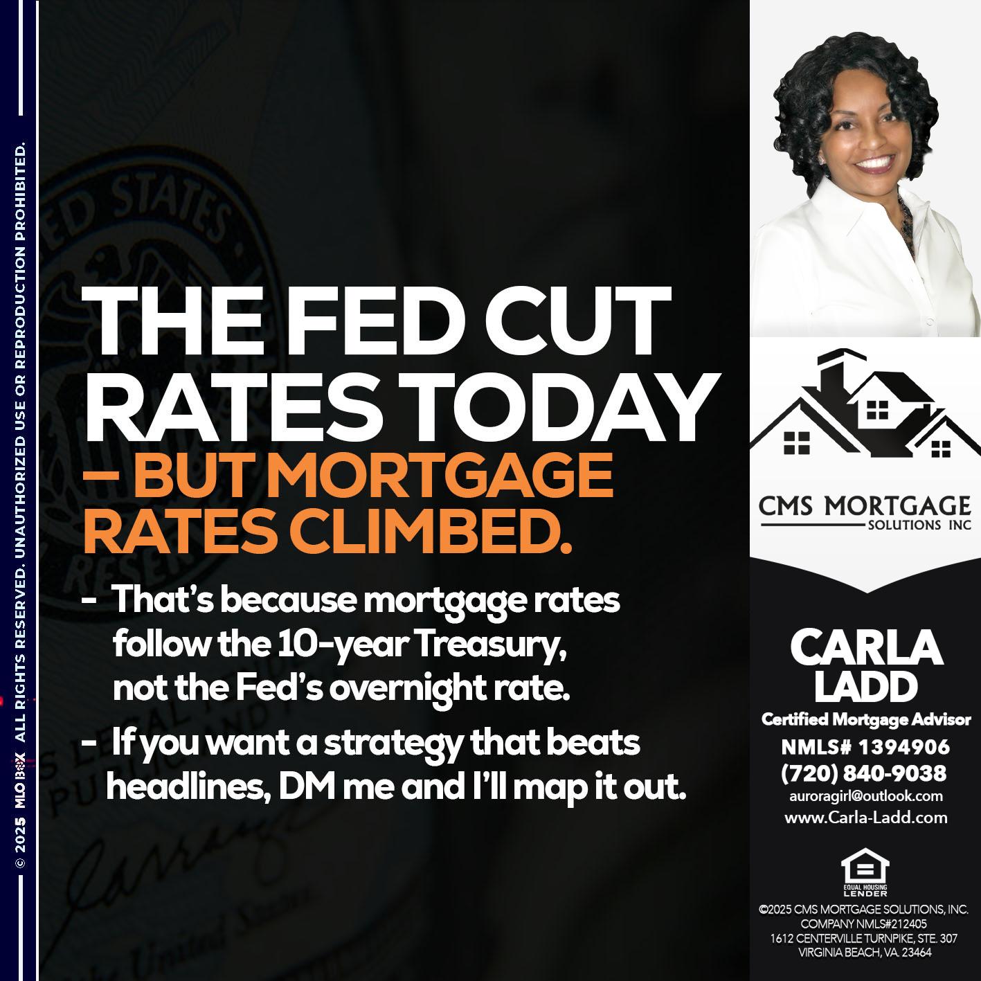 the fed cut - Carla Ladd -Mortgage Loan Originator