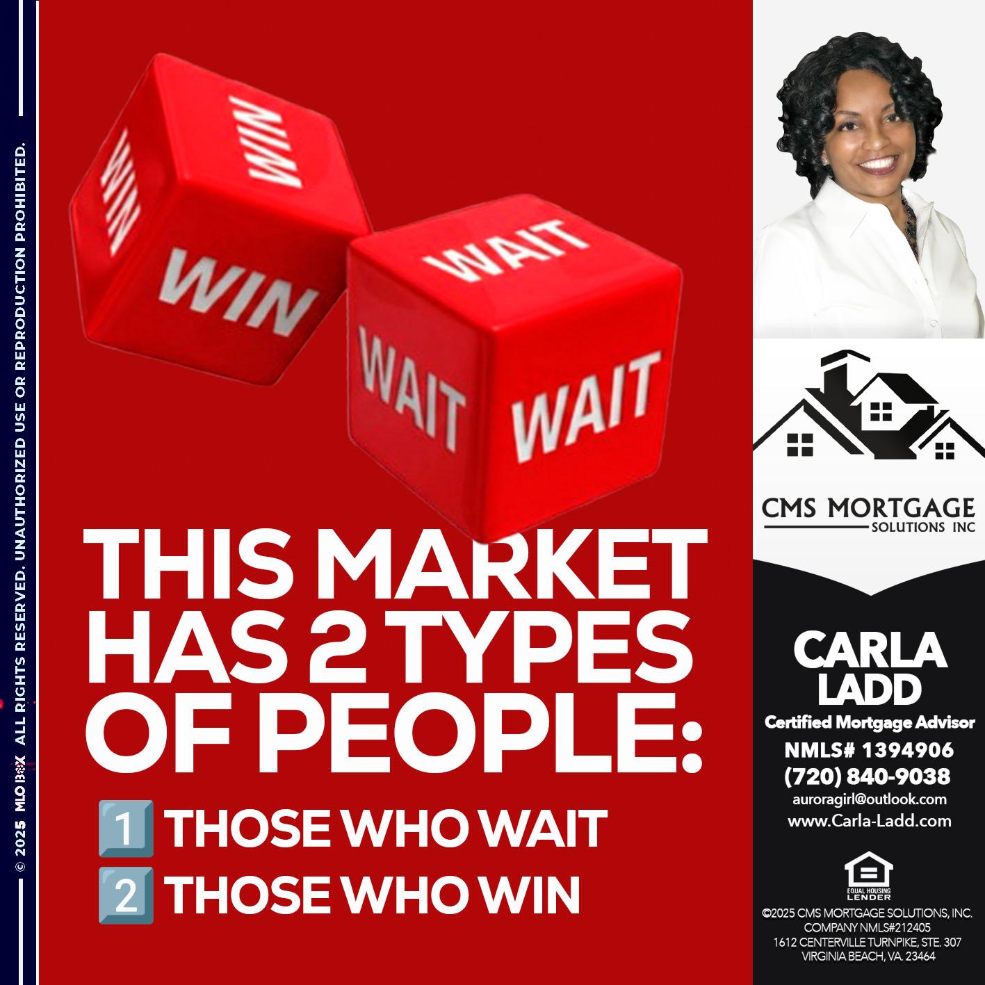 this market - Carla Ladd -Mortgage Loan Originator