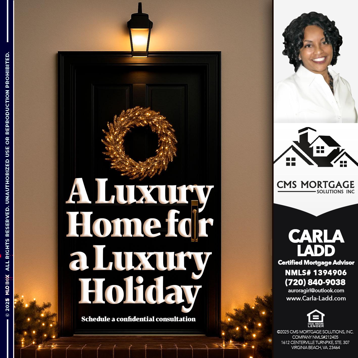 A LUXURY HOME - Carla Ladd -Mortgage Loan Originator